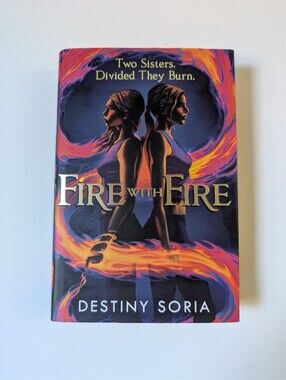 Fire With Fire By Destiny Soria. Hardcover Book - Fairyloot Exclusive